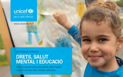Drets, salut mental i educació: un enfocament per promoure lasalut mental i psicosocial des dels centres educatius