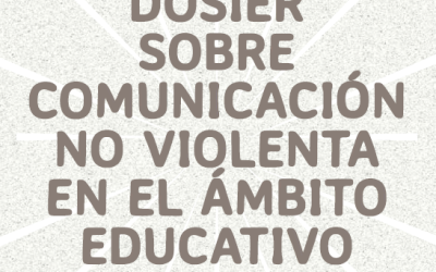 Dosier sobre comunicación no violenta en el ámbito educativo