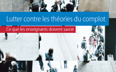 Lutter contre les théories du complot : Ce que les enseignants doivent savoir