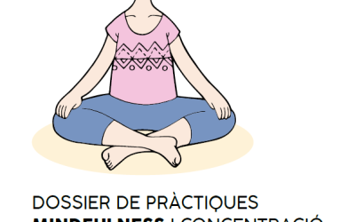 Dossier de pràctiques de mindfulness i concentració per a infants i adolescents: programa d'acompanyament per a l'èxit educatiu